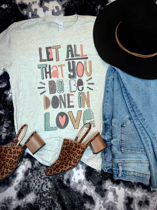 Be Done in Love Tee