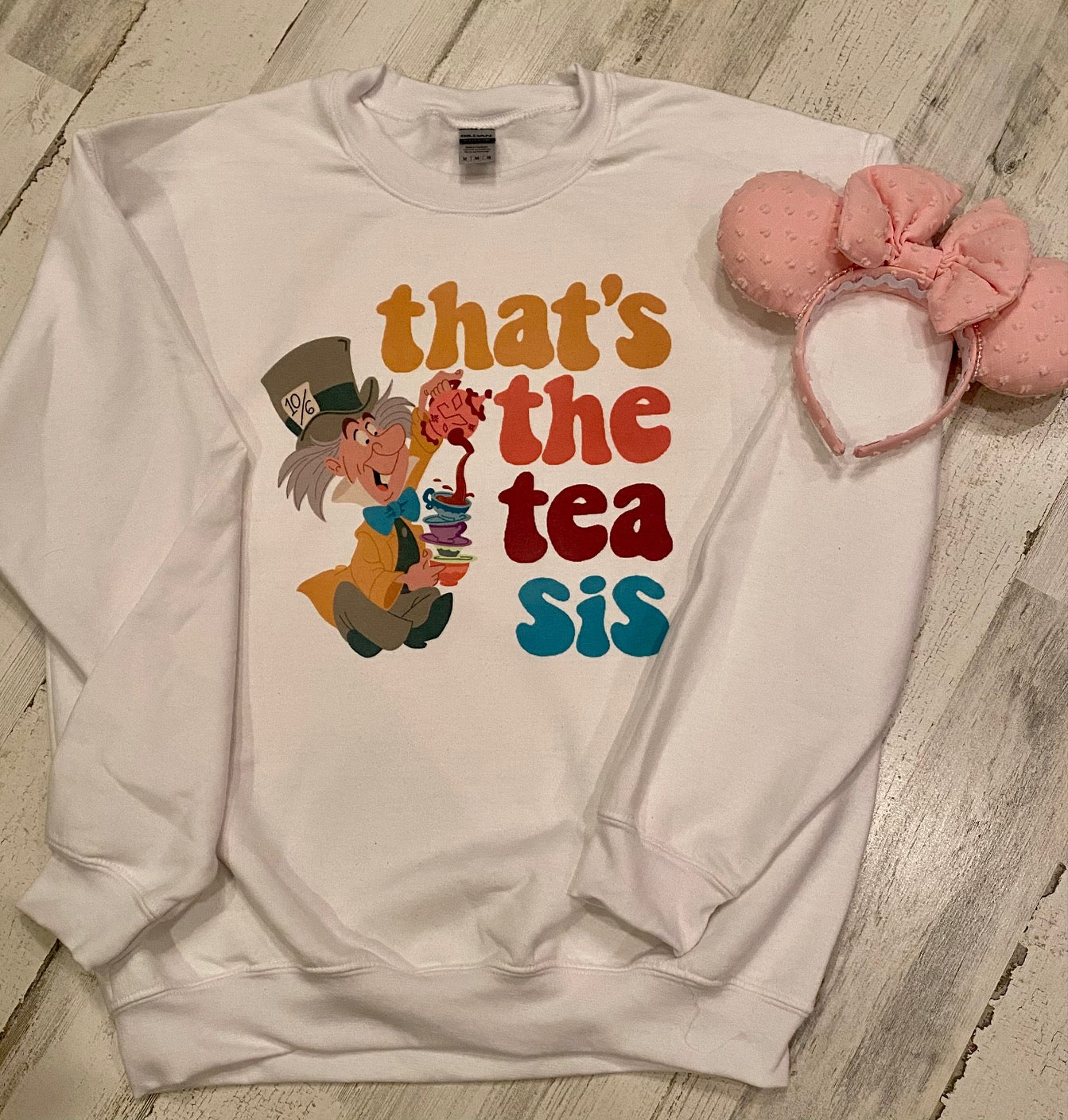 That's the Tea Sis Crewneck